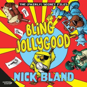 Bling Jollygood The Fairly Secret Fi..., Nick Bland