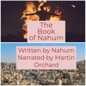 The Book of Nahum The Holy Bible Ki..., Nahum