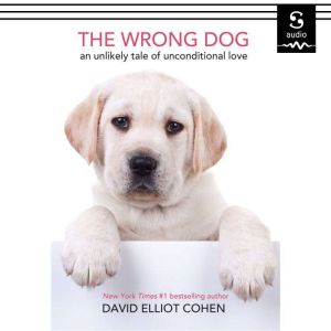 The Wrong Dog, David Elliot Cohen