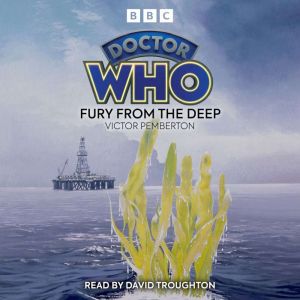 Doctor Who: Fury From The Deep (Classic Novels)