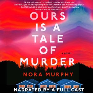 Ours Is a Tale of Murder, Nora Murphy