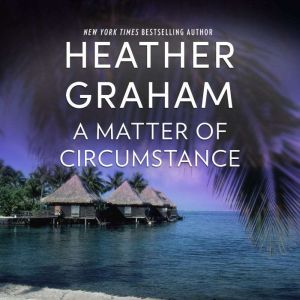 A Matter of Circumstance, Heather Graham