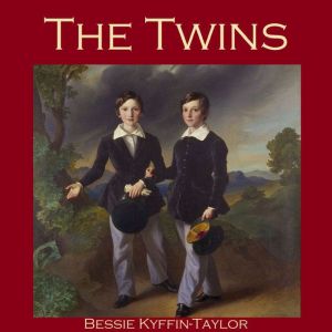The Twins, Bessie KyffinTaylor