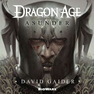 Dragon Age: Asunder, David Gaider