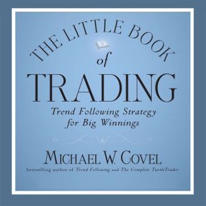 The Little Book of Trading, Michael Covel