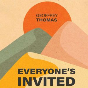 Everyones Invited, Geoffrey Thomas