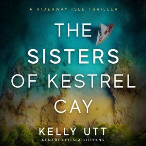 The Sisters of Kestrel Cay, Kelly Utt