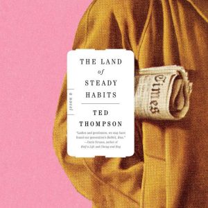 The Land of Steady Habits, Ted Thompson