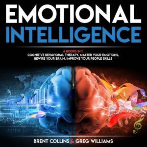 Emotional Intelligence 4 BOOKS in 1, Brent Collins