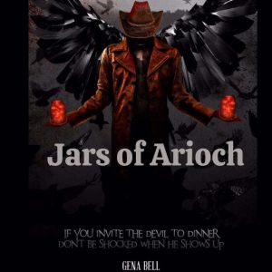 Jars of Arioch, Gena R Bell