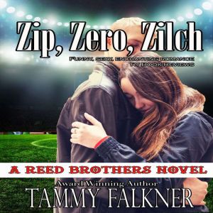 Zip, Zero, Zilch, Tammy Falkner