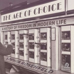The Age of Choice, Sophia Rosenfeld
