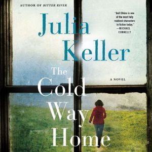 The Cold Way Home, Julia Keller