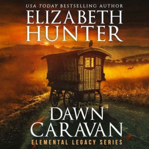Dawn Caravan, Elizabeth Hunter