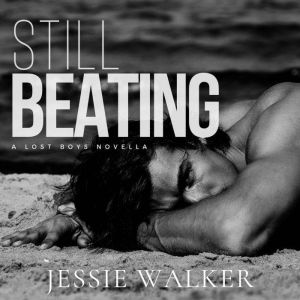 Still Beating, Jessie Walker