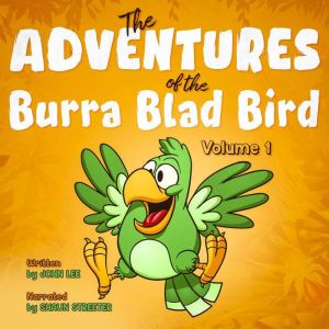 The Adventures of The Burra Blad Bird..., John Lee