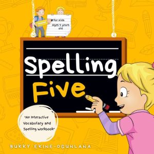 Spelling Five, Bukky EkineOgunlana