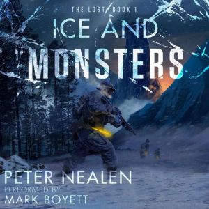 Ice and Monsters, Peter Nealen