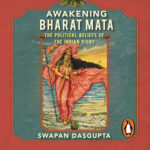 Awakening Bharatmata, Swapan Dasgupta