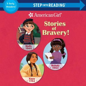 Stories of Bravery! American Girl, Random House