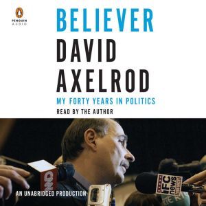 Believer, David Axelrod