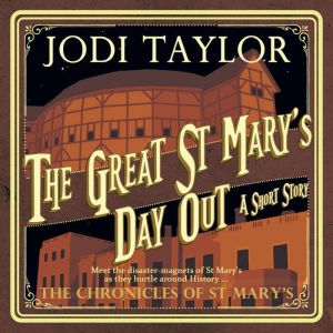 The Great St Marys Day Out, Jodi Taylor