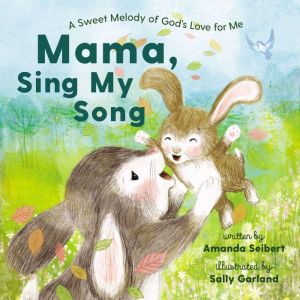Mama, Sing My Song, Amanda Seibert