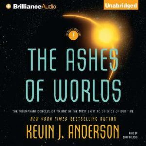 The Ashes of Worlds, Kevin J. Anderson