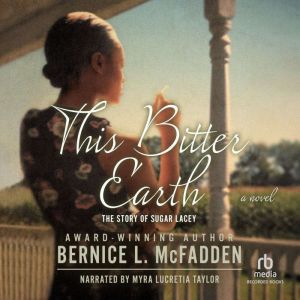 This Bitter Earth, Bernice L. McFadden
