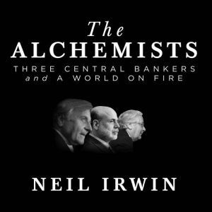 The Alchemists, Neil Irwin