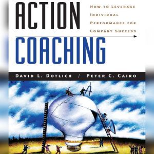 Action Coaching, David L. Dotlich