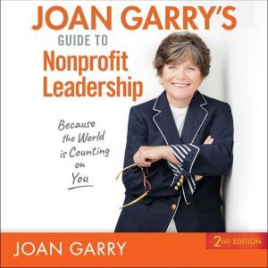 Joan Garrys Guide to Nonprofit Leade..., Joan Garry