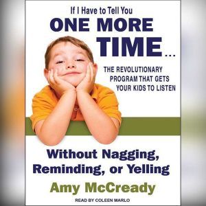 If I Have to Tell You One More Time ...., Amy McCready