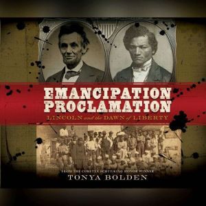 Emancipation Proclamation, The, Tonya Bolden