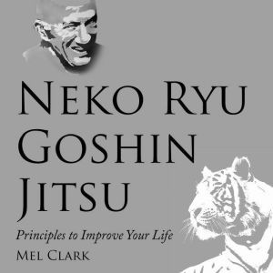 Neko Ryu Goshin Jitsu, Mel Clark