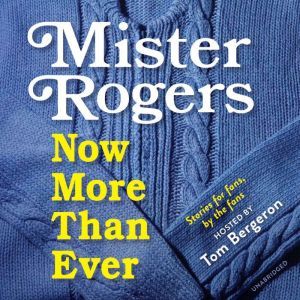 Mister Rogers � Now, More Than Ever, Dennis Scott