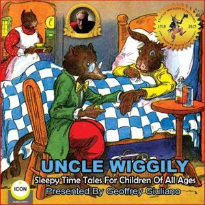 Uncle Wiggily Sleepy Time Tales, Howard R. Garis