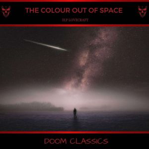 The Colour Out of Space, H. P. Lovecraft