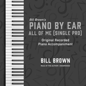 All of Me Singer Pro, Bill Brown
