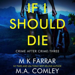 If I Should Die, M K Farrar