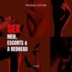 Sex. Men. Escorts & A Redhead