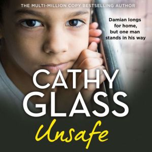 Unsafe, Cathy Glass