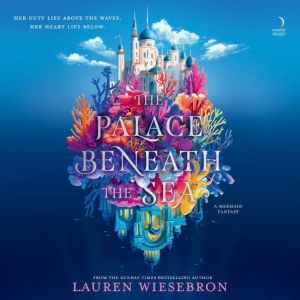 The Palace Beneath the Sea, Lauren Wiesebron