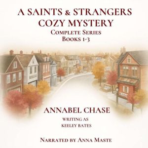 A Saints Strangers Cozy Mystery Com..., Annabel Chase