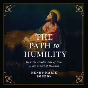 The Path to Humility, HenriMarie Boudon