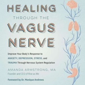 Healing Through the Vagus Nerve, Amanda Armstrong