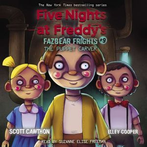 The Puppet Carver, Scott Cawthon; Elley Cooper