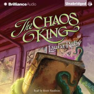 The Chaos King, Laura Ruby