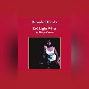 Red Light Wives, Mary B. Monroe