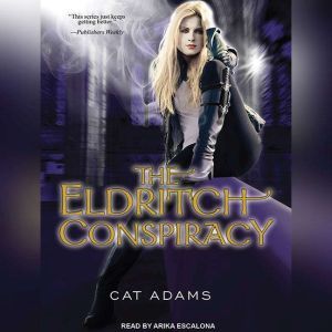 The Eldritch Conspiracy, Cat Adams